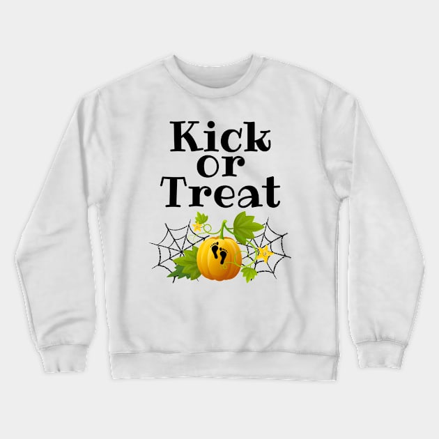 Kick or treat Halloween Pregnancy Crewneck Sweatshirt by JustBeSatisfied